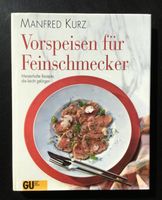 Kochbuch Vorspeisen für Feinschmecker - Manfred Kurz Bayern - Bellenberg Vorschau