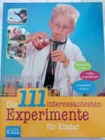 Die 111 interessanten Experimente für Kinder Buch neu !!!! Baden-Württemberg - Massenbachhausen Vorschau