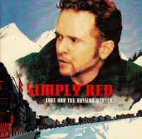 SIMPLY RED - LOVE AND THE RUSSIAN WINTER - YOUR EYES, THANK YOU Aachen - Aachen-Richterich Vorschau