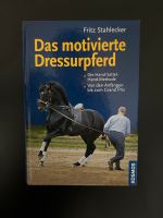 *NEU* Das motivierte Dressurpferd - Fritz Stahlecker Hessen - Egelsbach Vorschau