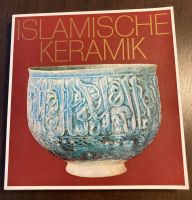 Islamische Keramik - Katalog Hetjens Museum 1973 Bayern - Kranzberg Vorschau