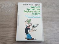 Ernst Peter Fischer - Warum Spinat nur Popeye Stark macht - Buch Niedersachsen - Wittmund Vorschau
