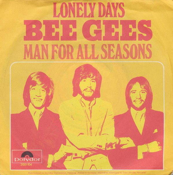 Bee Gees ‎– Lonely Days / Man For All Seasons, in Neuss
