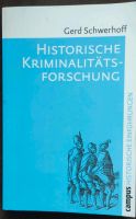 Historische Kriminalitätsforschung. Gerd Schwerhoff Stuttgart - Stuttgart-Ost Vorschau