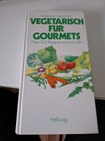 Kochbuch Vegetarisch für Gourmets - Kaltenbach Hessen - Bad Homburg Vorschau