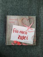 Anselm Grün, Für euch zwei OVP, Hochzeitsgeschenk Bayern - Augsburg Vorschau