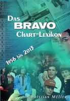 Das BRAVO Chart-Lexikon: Alle Hits aus den BRAVO-Charts 1956-2013 Bayern - Salzweg Vorschau