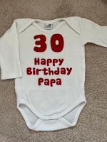 30 Happy -Body 30. Geburtstag Papa Baby 62 68 kleiner Fratz Brandenburg - Eichwalde Vorschau