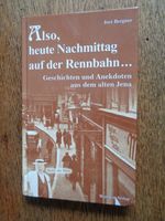 Just Bergner: Also, heute Nachmittag auf der Rennbahn... ⭐NEU⭐ Thüringen - Jena Vorschau