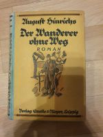 Buch August Hinrichs Der Wanderer ohne Weg 1921 Sachsen-Anhalt - Halle Vorschau