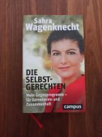 Die Selbstgerechten - Sahra Wagenknecht (gebundenes Buch) Baden-Württemberg - Schwäbisch Gmünd Vorschau