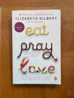 Buch: Eat pray love von Elizabeth Gilbert, Bestseller Baden-Württemberg - Konstanz Vorschau