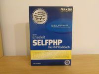 SELFPHP Das PHP Kochbuch, Fachbuch zu Programmieren v. Software Nürnberg (Mittelfr) - Mitte Vorschau