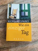 Buch Wie ein einziger Tag/ Nicholas Sparks Bayern - Rechtenbach Vorschau
