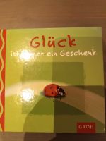 Glück ist immer ein Geschenk Niedersachsen - Horneburg Vorschau