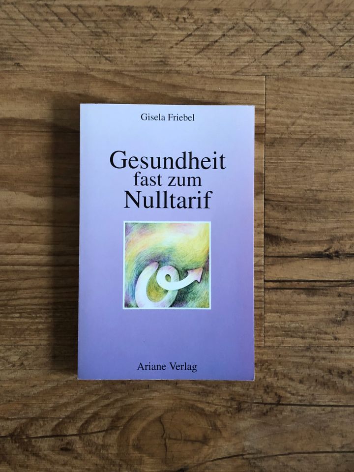 Taschenbuch "Gesundheit fast zum Nulltarif" von Gisela Friebel in Neuss