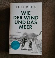 Lilli Beck, Wie der Wind und das Meer, Taschenbuch, Roman Bayern - Stephanskirchen Vorschau