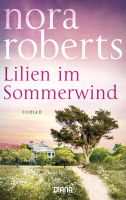 Nora Roberts: "Lilien im Sommerwind" Roman Taschenbuch Sachsen-Anhalt - Halle Vorschau