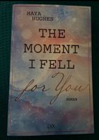 The Moment I Fell dir you, Maya Hughes Hessen - Weilmünster Vorschau