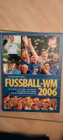 Fußball WM 2006 Jahrbuch von Pit Gottschalk Nordrhein-Westfalen - Dormagen Vorschau