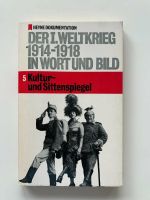 Peter Koerner  Der I.Weltkrieg 1914-1918 in Wort und Bild // +Zug Dortmund - Innenstadt-West Vorschau
