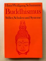 Buddhismus Stifter, Schulen und Systeme. von Hans Wolfgang Schuma Schleswig-Holstein - Lübeck Vorschau