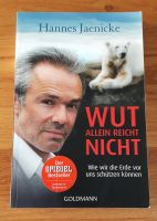 Wut allein reicht nicht - Hannes Jaenicke - Zustand: Sehr gut Sachsen-Anhalt - Bitterfeld Vorschau