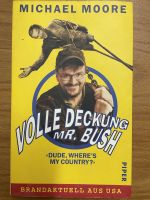 Volle Deckung Mr. Bush - Michael Moore Hessen - Dietzenbach Vorschau