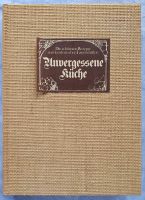 Kochbuch, "Unvergessene Küche" Rezepte aus deutschen Landschaften Nordrhein-Westfalen - Tönisvorst Vorschau