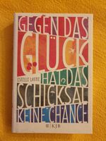 Gegen das Glück hat das Schiksal keine Chance, Hardcover Nordrhein-Westfalen - Bornheim Vorschau