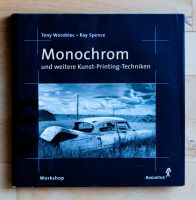 Worobiec Spence Monochrom und weitere Kunst-Printing-Techniken Nordrhein-Westfalen - Blankenheim Vorschau