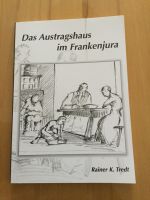 Buch: „Das Austragshaus im Frankenjura“ Bayern - Parsberg Vorschau