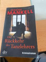 Henning Mankell Die Rückkehr des Tanzlehrers Rheinland-Pfalz - Ludwigshafen Vorschau