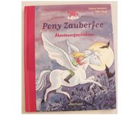 * Kinder Buch – Pony Zauberfee – Abenteuergeschichten Wandsbek - Hamburg Farmsen-Berne Vorschau