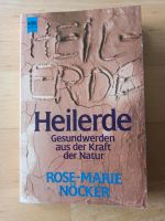 Rose Marie Nöcker: HEILERDE Gesundwerden aus der Kraft der Natur Düsseldorf - Gerresheim Vorschau