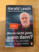 Buch Harald Lesch - Wenn nicht jetzt, wann dann? Hessen - Usingen Vorschau