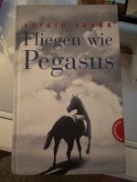 Astrid Frank | Fliegen wie Pegasus (Hardcover) Kreis Pinneberg - Heidgraben Vorschau