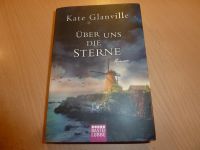 Kate Glanville - Über uns die Sterne - Preisred. Mängelexemplar Rheinland-Pfalz - Brachbach Vorschau