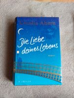 Die Liebe deines Lebens - Cecelia Ahern Kreis Ostholstein - Eutin Vorschau