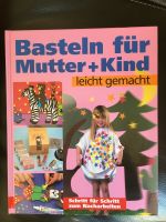 Buch - Basteln für Mutter + Kind leicht gemacht NEU Baden-Württemberg - Rottenacker Vorschau