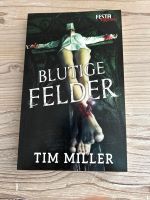 Tim Miller- Blutige Felder - Festa Extrem Baden-Württemberg - Albstadt Vorschau