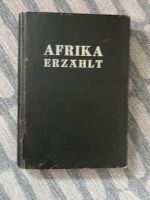 AFRIKA ERZÄHLT von Hermann Freyberg 1940 Rheinland-Pfalz - Neidenbach Vorschau