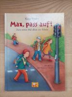 Buch: Max, pass auf! Zum ersten Mal allein zur Schule Rheinland-Pfalz - Freinsheim Vorschau