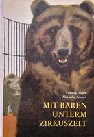 DDR Buch "Mit Bären unterm Zirkuszelt" Sachsen - Zeithain Vorschau