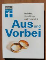 Aus und Vorbei. Hilfe bei Scheidung und Trennung Rheinland-Pfalz - Stadecken-Elsheim Vorschau