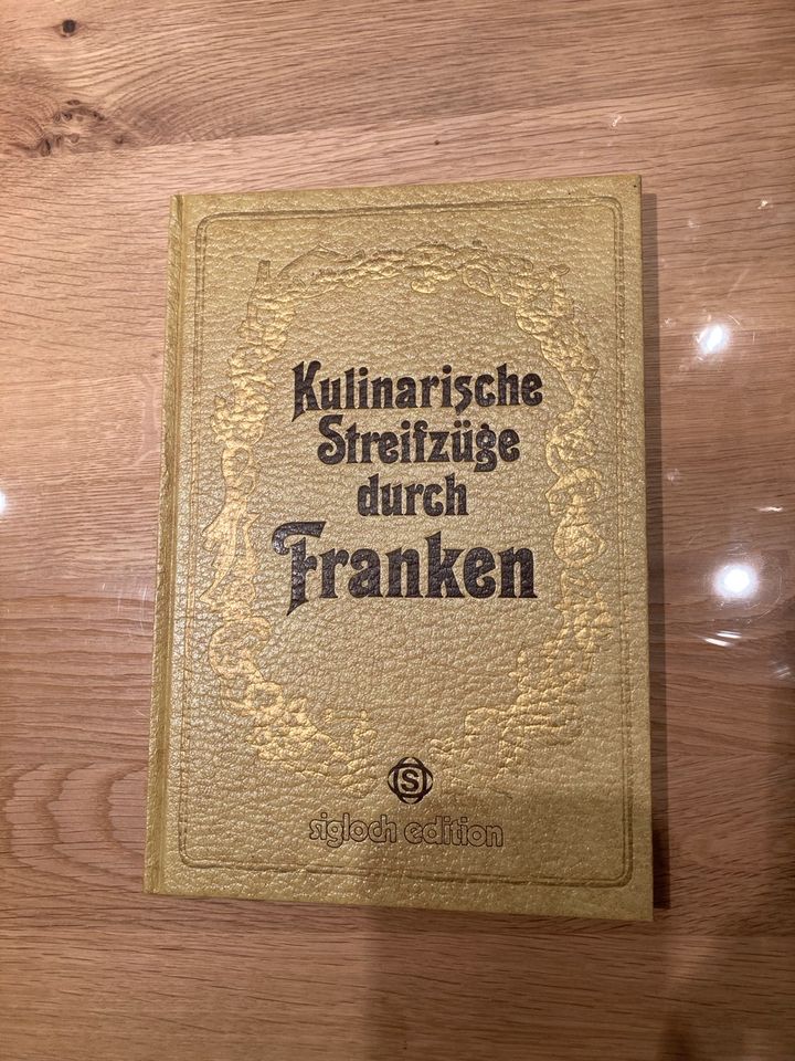 Kulinarische Streifzüge durch Franken sigloch edition in Elfershausen