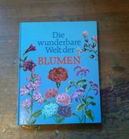 Die wunderbare Welt der Blumen / Naturführer / Pflanzen / Garten Hessen - Biebergemünd Vorschau
