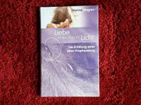 Liebe ist der Weg ins Licht,  Karina Wagner Bayern - Sonthofen Vorschau