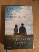 Buch Reise mit Clara durch Deutschland Fernando Aramburu Nordrhein-Westfalen - Krefeld Vorschau