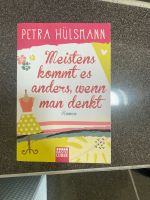 Petra Hülsmann „Meistens kommt es anders, wenn man denkt“ Roman Hessen - Gießen Vorschau